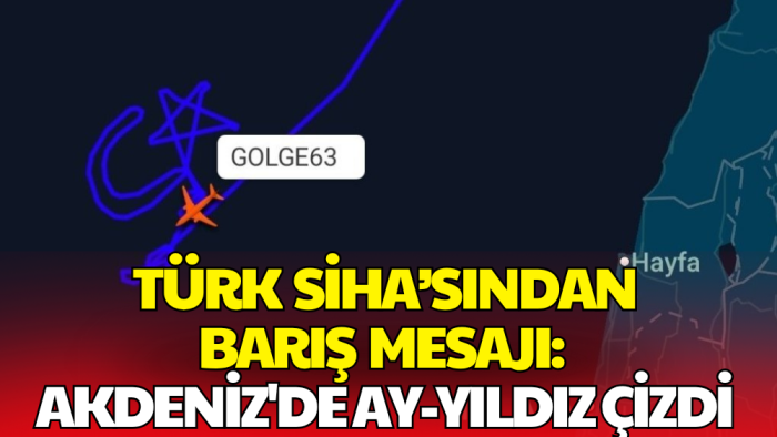 Türk SİHA’sından Gazze Ateşkesi Sonrası Anlamlı Uçuş: Akdeniz Semalarında Ay-Yıldız Çizdi